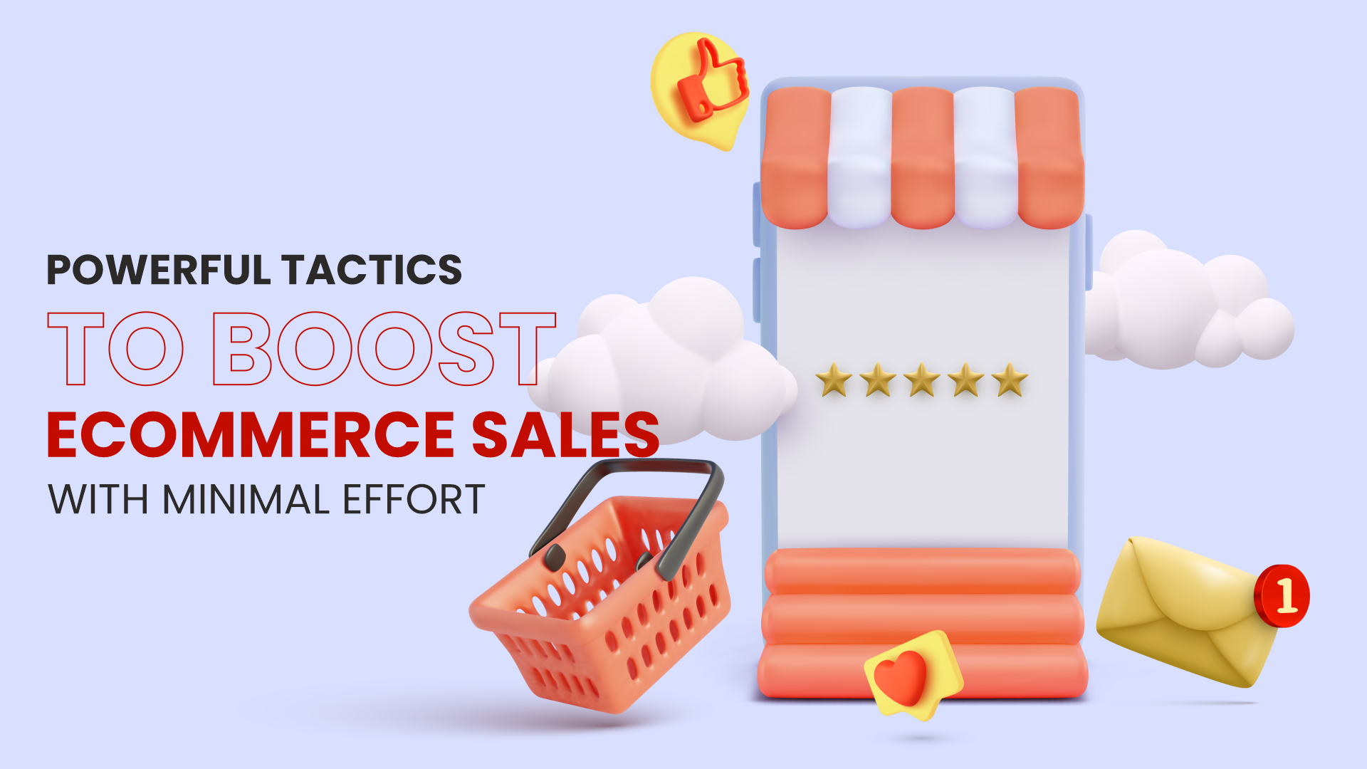 Powerful Tactics to Boost E-commerce Sales With Minimal Effort [2023 ...